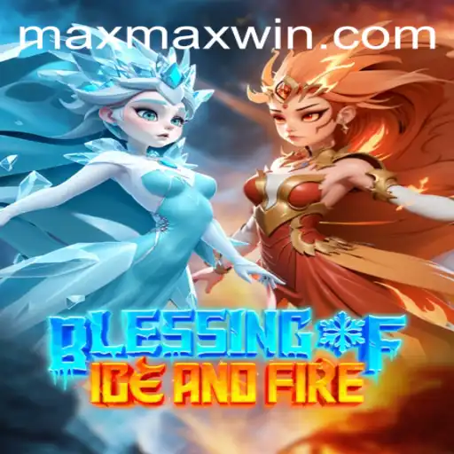 Unveiling 'Blessing of Ice and Fire': A Journey to Max Win