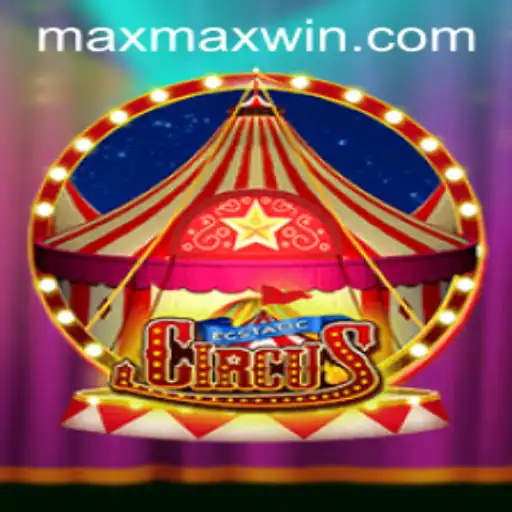 Discover the Thrills of EcstaticCircus: A Comprehensive Guide to Max Win Strategies